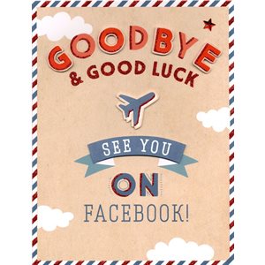 Géante carte de souhait "goodbye & good luck see you on facebook!"